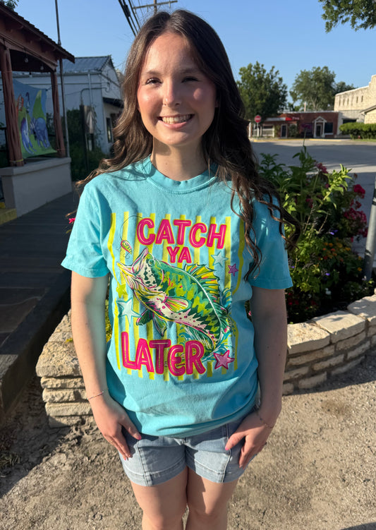 Catch ya Later T-shirt