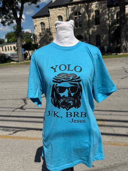 YOLO JK BRB Jesus T-shirt