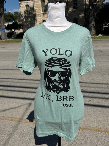 YOLO JK BRB Jesus T-shirt